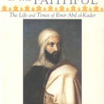 Commander of the Faithful؛ The Life and Times of Emir Abd El-Kader