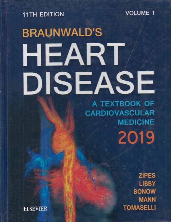 HEART DISEASE: BRAUNWALDS (۲۰۱۹) : (جلد ۱) : ویرایش یازدهم