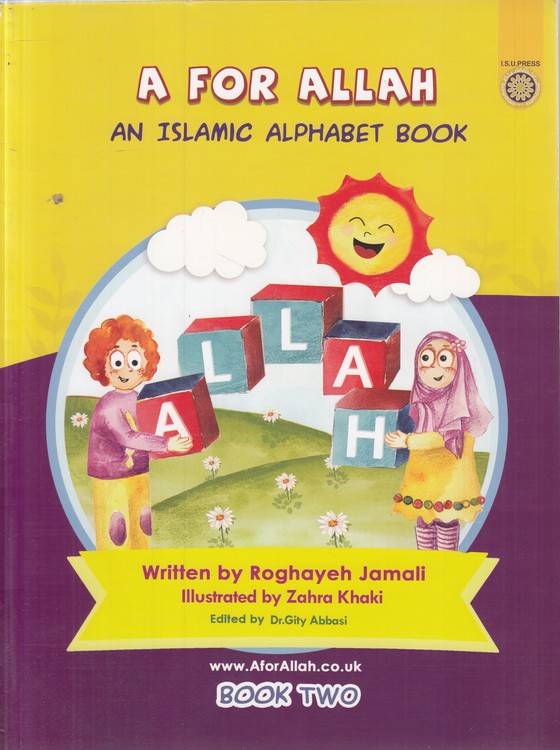 A FOR ALLAH؛ AN ISLAMIC ALPHABET BOOK