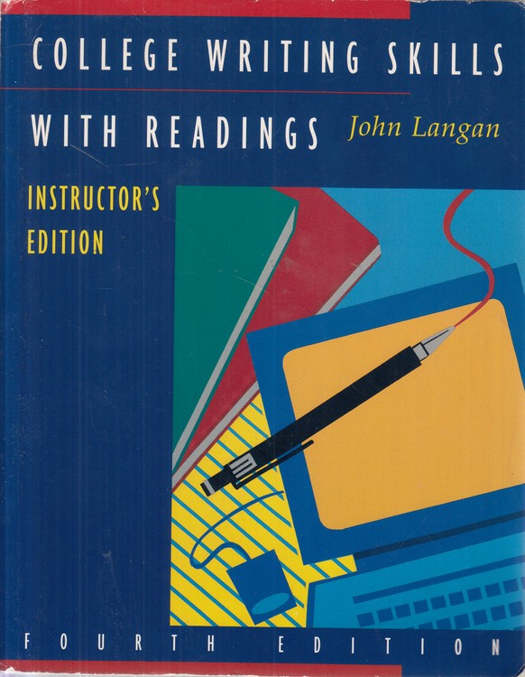 COLLEGE WRITING SKILLS WITH READINGS John Langan: INSTRUCTOR,S EDITION