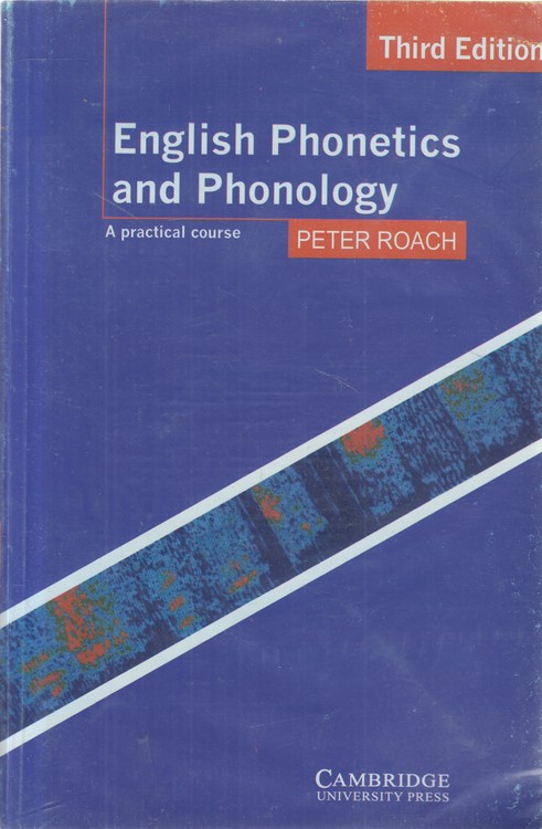 English Phonetics and Phonology: A practical course: Third Edition