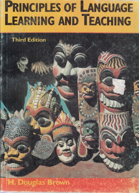 PRINCIPLES OF LANGUAGE LEARNING AND TEACHING: Third Edition