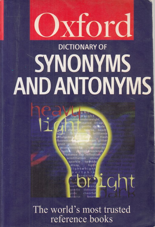 DICTIONARY OF SYNONYMS AND ANTONYMS