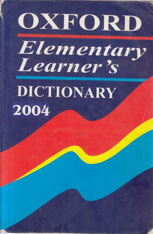 Oxford Elementary  Learner,s DICTIONARY ۲۰۰۴
