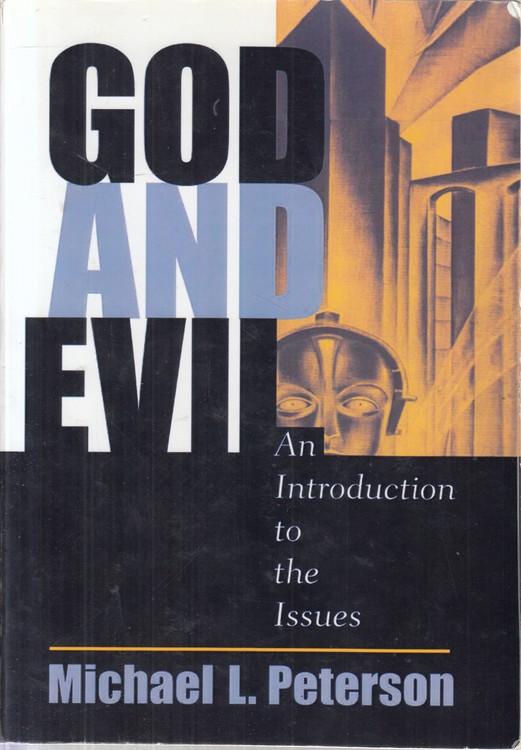 GOD AND EVIL: AN Introduction to the Issues