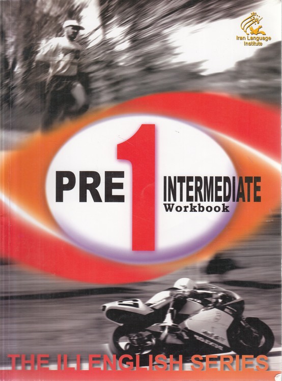 THE ILI ENGLISH SERIES: PRE INTRMEDIATEB (۱) Workbook