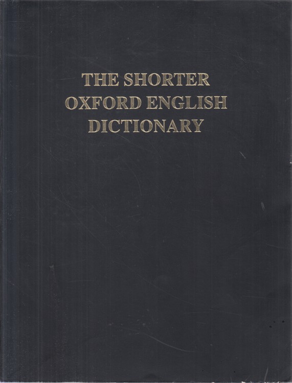 THE SHORTER OXFORD ENGLISH DICTIONARY