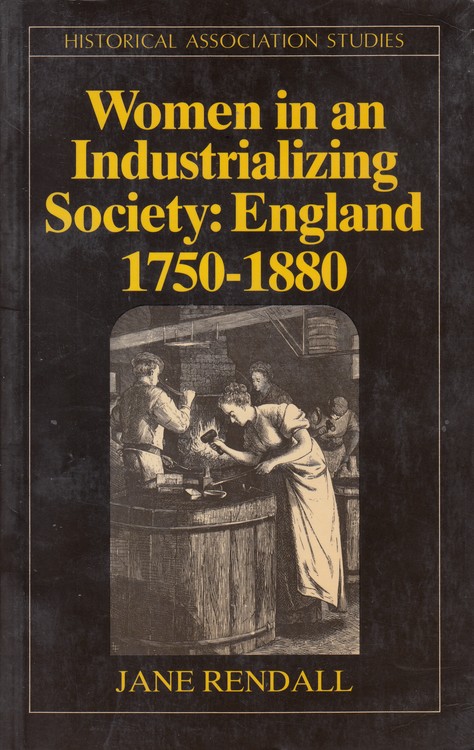 Women in an Industrializing Society : England ۱۷۵۰- ۱۸۸۰ (چاپ اصلی)