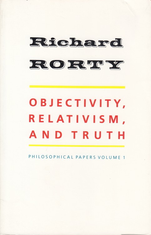 OBJECTIVITY RELATIVISM AND TRUTH: PHILOSOPHICAL PAPERS VOLUME ۱