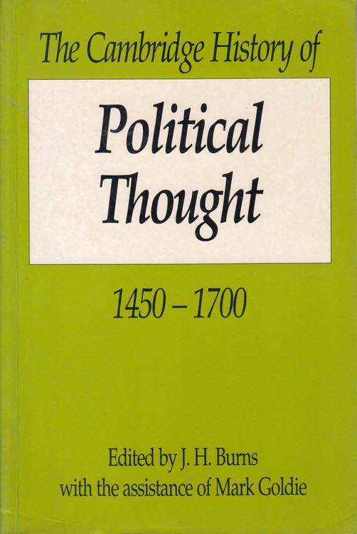 The Cambridge History Of: Political Thought ۱۴۵۰-۱۷۰۰ (چاپ اصلی)