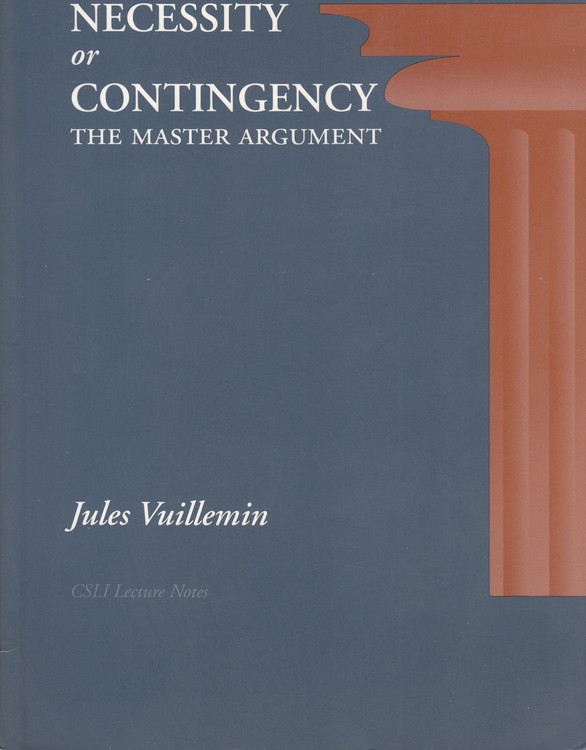 NECESSITY or CONTINGENCY THE MASTER ARGUMENT